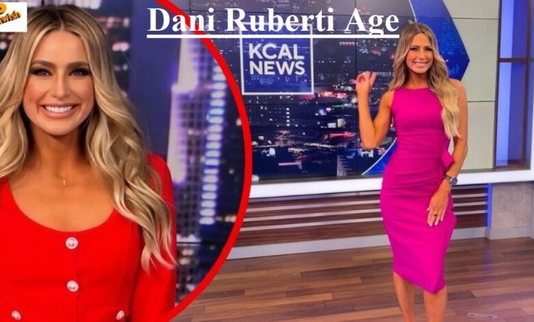 Dani Ruberti Age