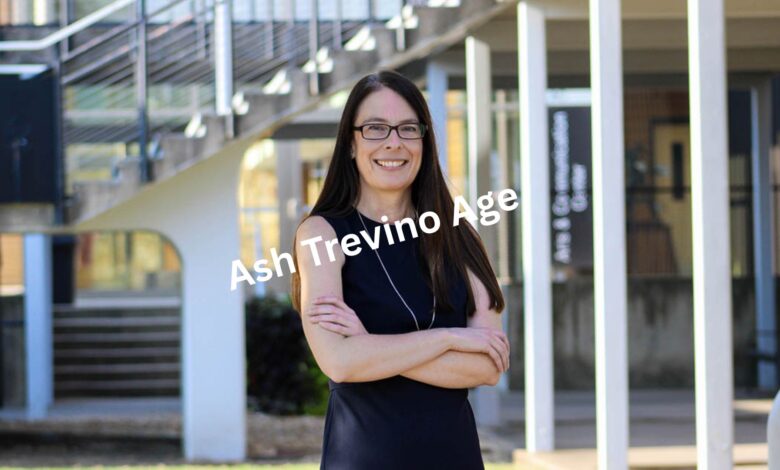 Ash Trevino Age
