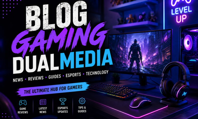 Blog Gaming DualMedia
